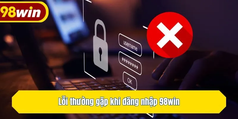 Lỗi thường gặp khi log in