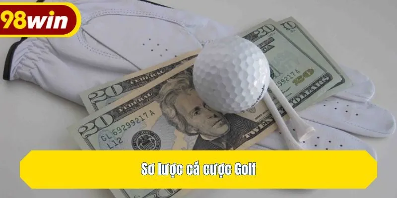 Sơ lược cá cược Golf