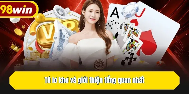 Tú lơ khơ và giới thiệu tổng quan nhất